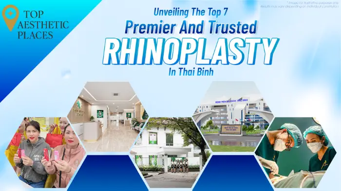 Unveiling the TOP 7 Premier and Trusted Rhinoplasty in Thai Binh
