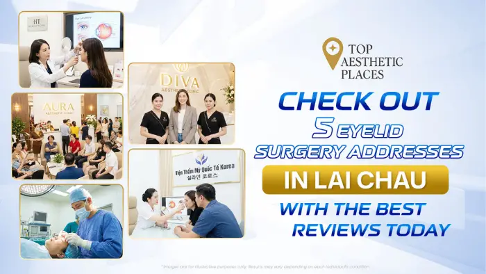 Eyelid Surgery Clinics in Lai Chau