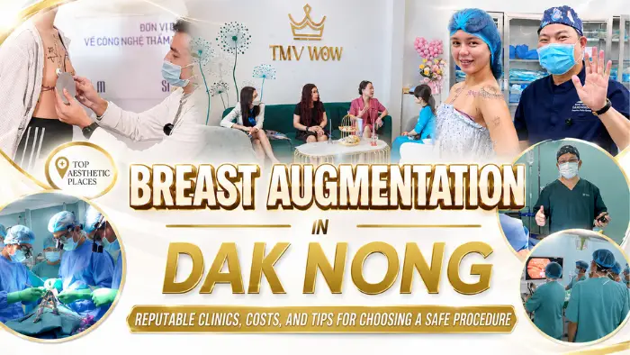 Top 5 Trusted Breast Augmentation Clinics Near Dien Bien