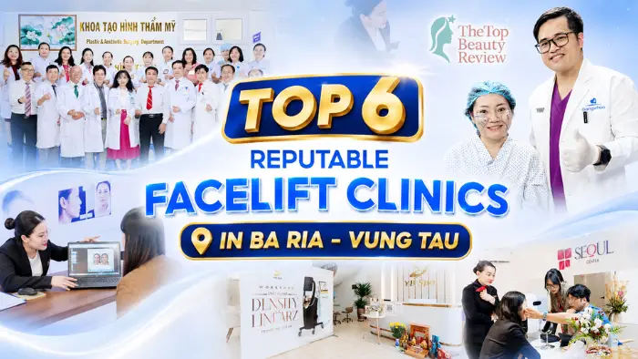 Discover the Top 6 Facelift Clinics in Ba Ria – Vung Tau